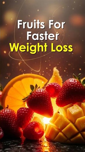 Top 5 Fruits for Fast Weight Loss