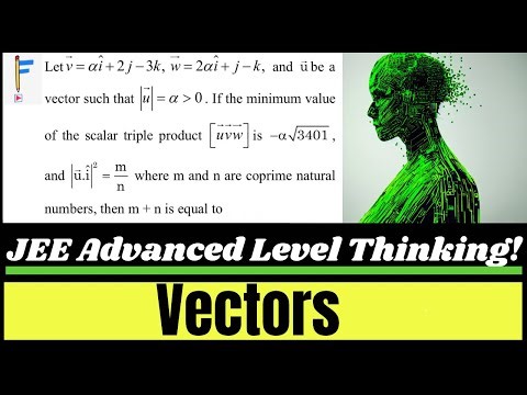 JEE Advanced-Level Vectors Question from JEE Mains! | Scaler Triple Product | JEE PYQs