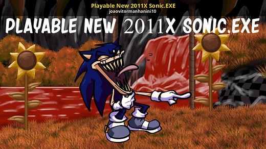Playable New 2011X Sonic.EXE Mod for Friday Night Funkin' | FNF Mods