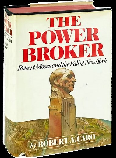 The Power Broker: Robert Moses and the Fall of New York