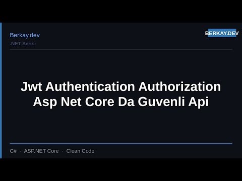 JWT Authentication & Authorization - ASP.NET Core API Güvenliği
