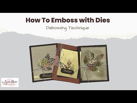 3 Ways to Use Die Embossing in Card Making