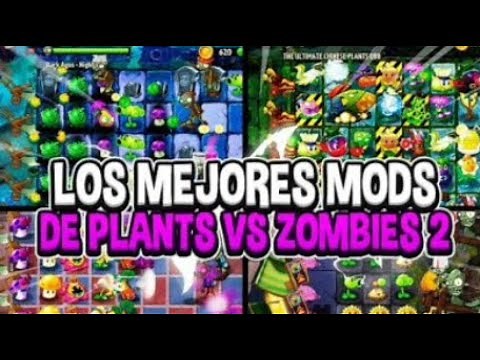 Los mejores mods de plants vs zombies 2 +link de descarga