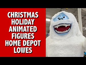 Christmas Holiday Animated Figures in Home Depot and Lowes 2025