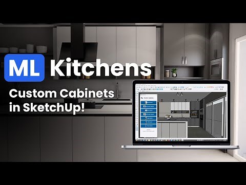 The ONLY Extension you need for Cabinet Design in SketchUp ML KITCHENS V2.0