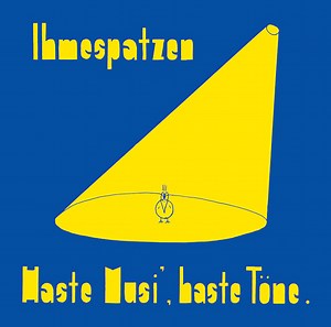 Ihmespatzen - Haste Musi, Haste Töne