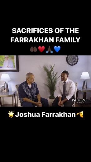 Brother Joshua Farrakhan Discusses Family Sacrifices