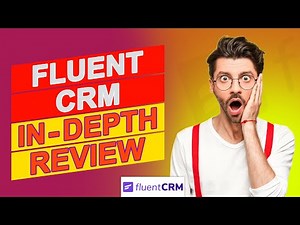 Fluent CRM Review - Everything You Need To Know Before You Buy (Detailed CRM Review)