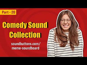 Part 20 – Comedy Sound Collection – soundbuttons.com/meme-soundboard
