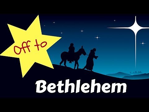 Off To Bethlehem - primary school song to teach children about CHRISTMAS - NATIVITY
