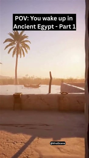 POV: You Wake Up in Ancient Egypt | Part 1