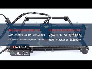Ortur Laser Master 2 S2- Installation of LU2-10A Laser Module with OUC2.0