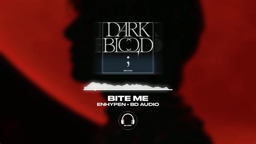Bite Me - ENHYPEN 8D Audio Remix