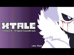 XTale Timeline X OST - Like Them