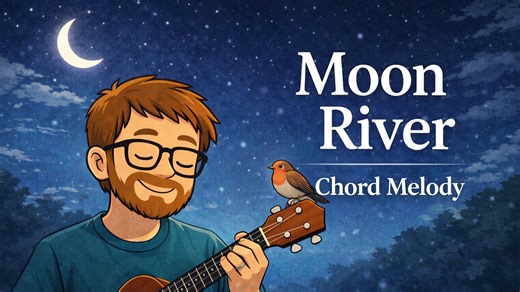 Moon River Ukulele Lesson Chord Melody
