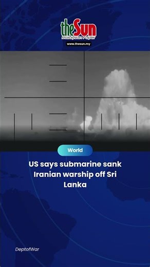 US says submarine sank Iranian warship off Sri Lanka