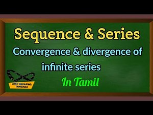 Convergence and divergence of infinite series in Tamil |sequence and series| Limit breaking tamizhaz