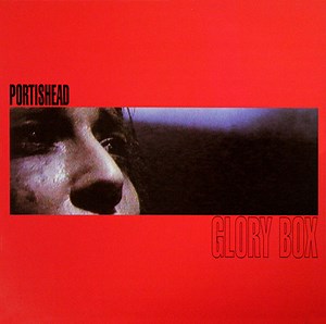 Portishead - Glory Box