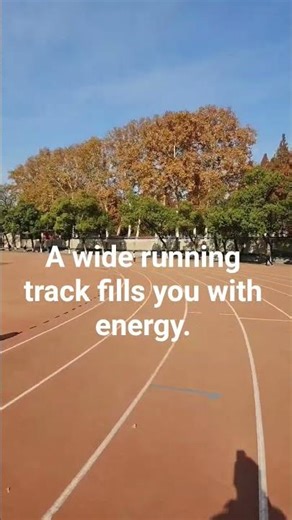 A wide running track fills you with energy.