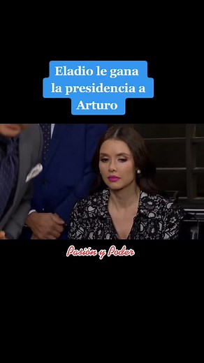 Eladio gana la presidencia en Pasión y Poder