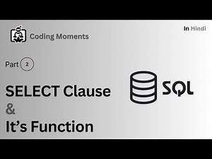 #25||(PART-2)SELECT CLAUSE EXTRA INFORMATION || SQL LECTURE FOR BEGINNERS