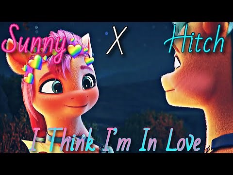 💖 Sunny x Hitch - I Think I’m In Love 💙