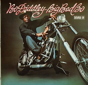 Bo Diddley - Big Bad Bo