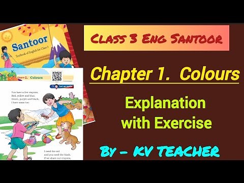 Chapter 1 Colours | Class 3 | English | New NCERT | Santoor