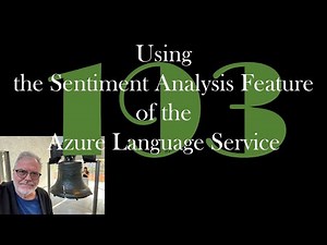 Using the Sentiment Analysis Feature of the Azure Language Service [GCast 193]