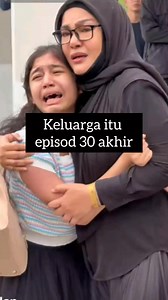 Keluarga itu episode 30 akhir #drama #malaysia #keluargaitu #reels | Carita Felem