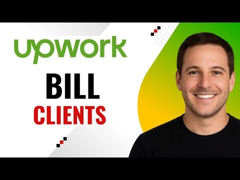 How to Bill Clients on Upwork – Get Paid Professionally