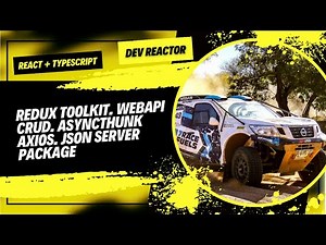 React. Typescript. Redux Toolkit. WebAPI. CRUD. AsyncThunk. Axios. Json Server package (Part 1)