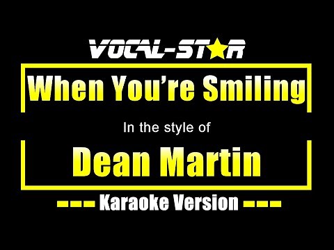 Dean Martin - When You're Smiling (Karaoke Version) with Lyrics HD Vocal-Star Karaoke