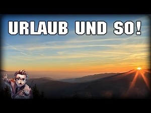 Ich bin dann mal weg... Urlaub und Lootchest vom Juli