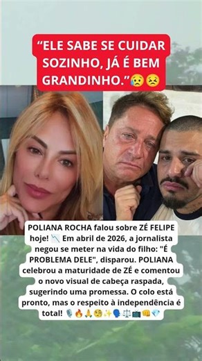 POLIANA ROCHA DISPARA: "As decisões do ZÉ FELIPE são problema dele" hoje!
