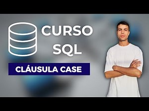 Curso SQL: Lógica Condicional con CASE
