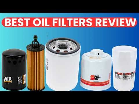 Top 5 Best Oil Filters Review in 2026 | Best Engine Oil Filters for Maximum Performance & Protection