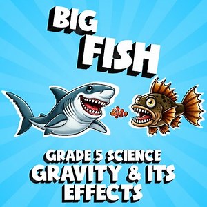 Gravity & Its Effects BIG FISH Science Game - Grade 5 No Prep Review
