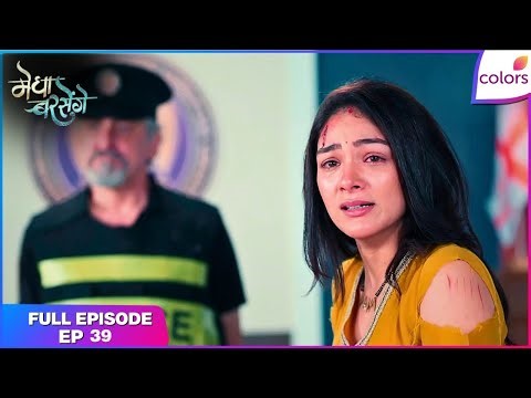 Megha Barsenge | Full Episode Ep. 39 | Manoj falsely accuses Megha | Colors TV
