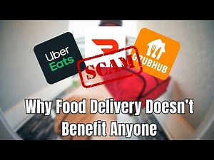 DoorDash, Grubhub & Uber Eats Are A Scam