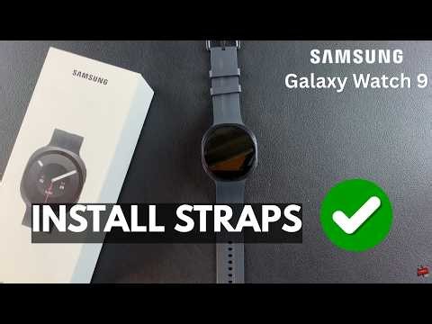 How To Put Straps On Samsung Galaxy Watch 9