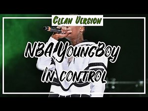 NBA Youngboy - In Control (Clean Version)