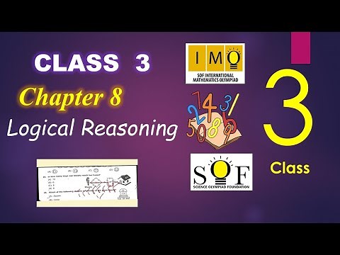 Class 3 IMO | Chapter 8 : Logical Reasoning | Logical Reasoning for class 3 maths olympiad