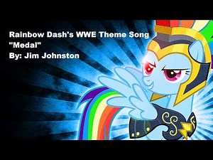 Rainbow Dash's WWE Theme Song