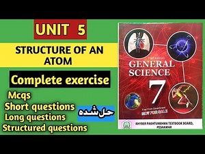 Class 7 science unit 5 Structure of an atom complete exercise | Solved
