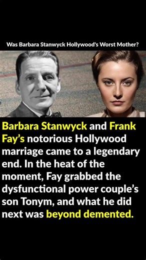 Barbara Stanwyck and Frank Fay’s notorious Hollywood marriage came to a legendary end. In the heat of the moment, Fay grabbed the dysfunctional power couple’s son Tonym, and what he did next was beyond demented