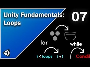 Loops - Unity Fundamentals - 07
