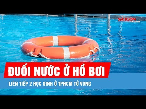 Liên tiếp 2 học sinh ở TPHCM tử vong do đuối nước ở hồ bơi