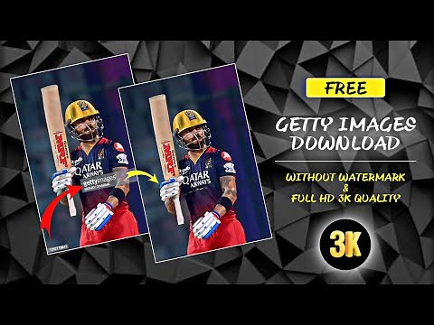 How to Download Getty Images Without Watermark in Full HD 3k Quality | Getty Images No Watermark 3k