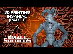 Small Soldiers – 3D Printed Insaniac Figure (Part 1)